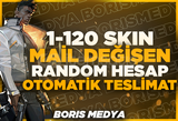 [VİP] %100 MAİL DEĞİŞEN 1-120 SKİN RANDOM HESAP