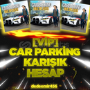 ⭐ [VIP] CAR PARKİNG KARIŞIK HESAP⭐
