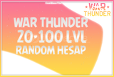 WAR THUNDER 20-100LVL HESAP