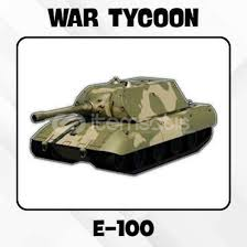 War Tycoon E-100 War Tycoon E-100