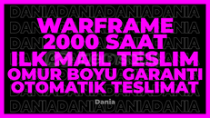 WARFRAME+13 OYUN 2000 SAAT | GARANTİ