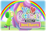 We Love Katamari REROLL Royal Reverie - GARANTİ