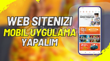 Web Sitenizi Mobil Uygulama Yapıyoruz - İNDİRİM