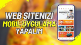 Web Sitenizi Mobil Uygulama Yapıyoruz - İNDİRİM