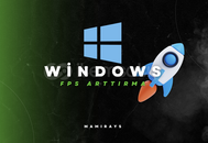 Windows 10 / 11 Hızlandırma Rehberi + FPS