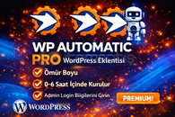 WP AUTOMATIC PRO – PREMIUM WORDPRESS EKLENTİSİ