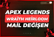 Wraith Heirloom + Mail Değişen