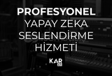 YAPAY ZEKA SESLENDİRME HİZMETİ