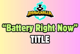 ⭐ YENİ ⭐ Battery Right Now Title