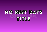 ⭐ YENİ ⭐ No Rest Days Title