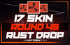 ⭐Yeni Round 45⭐Rust Drop 17 Skin⭐