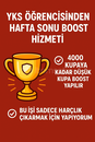 YKS Öğrencisinden Hafta Sonu Boost – 4000 Kupa