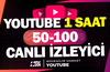 Youtube 1 Saat 50-100 Canlı İzleyici - KEŞFET 