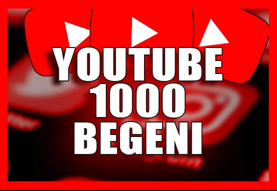 Youtube 1000 Beğeni / Garantili