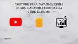 YOUTUBE 1000 DAKİKA TÜRK İZLENME AÇIKLAMAYA BAK