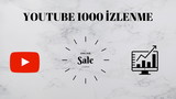 YOUTUBE 1000 İZLENME 