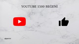 YOUTUBE 1500 BEĞENİ KEŞFET ETKİLİ 