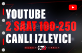 Youtube 2 Saat 100-250 Youtube Canlı İzleyici