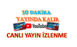 Youtube 30 DAKİKA CANLI YAYINDA KALIR