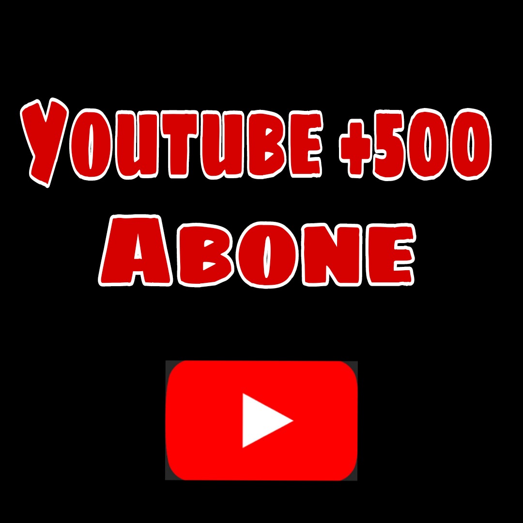 Youtube +500 gerçek abone ANLIK/KALİTELİ hizmet