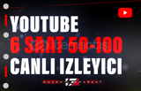 Youtube 6 Saat 50-100 Youtube Canlı İzleyici