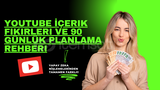 Youtube 90 Günlük Plan Rehberi ve Fikirler