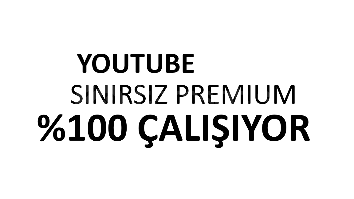 Youtube SINIRSIZ PREMIUM ALMA Youtube SINIRSIZ PREMIUM ALMA