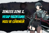 Zenless Zone Zone – İsteğe Özel Hesap Hazırlama