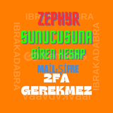 ZEPHYR SUNUCUSUNA GİREN ONAYLI 2 FAKTÖRSÜZ