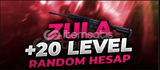 ZULA 20-80 LEVEL ARASI RANDOM HESAP